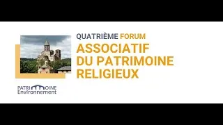Miniature : Quatrième Forum Associatif du Patrimoine Religieux