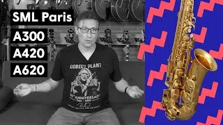 Miniature : SML Paris A300, A420 & A620 — Des SAXOPHONES altos pour TOUS !