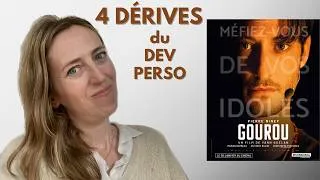 Miniature : Le film Gourou m’a rappelé ces 4 dérives du développement personnel