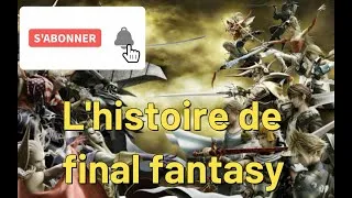 Miniature : ANALYSE - L'histoire de la License FINAL FANTASY