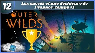 Miniature : Les succès et une déchirure de l’espace-temps #1 - OUTER WILDS #12 - Let's play du 08/12/2025