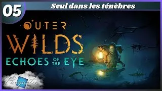 Miniature : Seul dans les ténèbres - OUTER WILDS (DLC) #05 - Let's play du 04/12/2025
