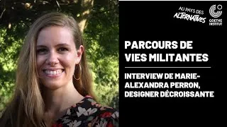 Miniature : #4 Comment tenir le marathon du militantisme ? Avec Marie-Alexandra Perron, designer décroissante