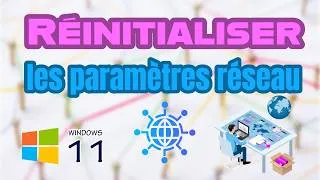 Miniature : Réinitialiser les paramètres réseau de Windows 11