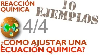 Miniature : AJUSTAR (O BALANCEAR) UNA ECUACIÓN QUÍMICA 4/4