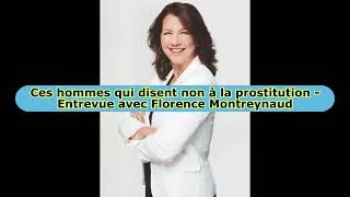 Miniature : Ces hommes qui disent non à la prostitution - Entrevue avec Florence Montreynaud - 25 mai 2018