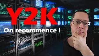 Miniature : 🟣 Y2K : on a frôlé la CATASTROPHE... et maintenant ?