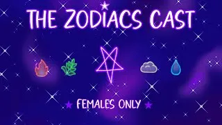 Miniature : [EN] The Zodiacs - Female Voice Claims (GONE WRONG//read description)
