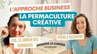 Miniature : L’approche unique de la permaculture créative avec Eva du Jardin des amoureux