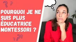 Miniature : Pourquoi je ne suis plus éducatrice MONTESSORI ? - formation, projets, doutes, questions -