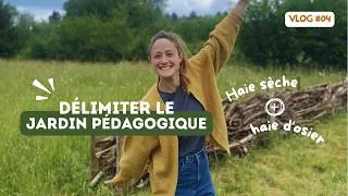 Miniature : DEUX types de HAIES NATURELLES pour le JARDIN PÉDAGOGIQUE | Vlog 4 Éducation par la nature