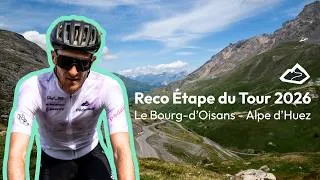 Miniature : RECO L'ÉTAPE DU TOUR 2026 : Le Bourg-d'Oisans - l'Alpe d'Huez (Spoiler : elle est monstrueuse 😱)