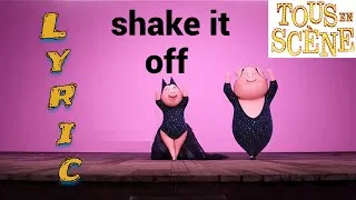 Miniature : Tous en scène - Shake It Off (Nick Kroll & Reese Witherspoon) (Lyric, Parole, Instrumental)