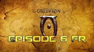 Miniature : Oblivion épisode 6 FR