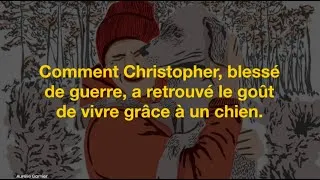 Miniature : Christopher, blessé de guerre, a retrouvé le goût de vivre grâce à son chien.
