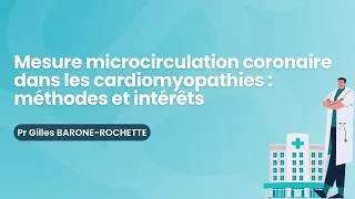Miniature : Mesure microcirculation coronaire dans les cardiomyopathies : méthodes et intérêts 🔎
