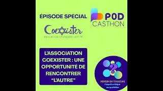 Miniature : L'Association Coexister : une opportunité de rencontrer "l'Autre" (Podcasthon) - avec Héloïse