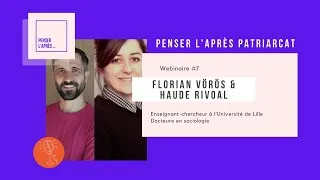 Miniature : Ep7 - Penser L'après Patriarcat avec Haude Rivoal et Florian Vörös