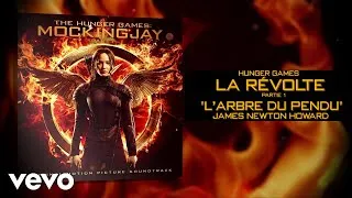 Miniature : K. Marot / J. Newton Howard - "L'arbre du pendu" VF [VERSION STUDIO] - (Hunger Games : La Révolte)