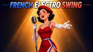 Miniature : FRENCH ELECTRO SWING PARTY MIX [2 HOURS] ✨