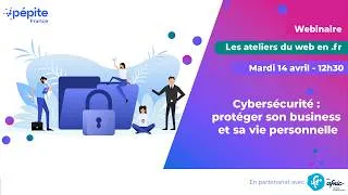 Miniature : Cybersécurité : protéger son business et sa vie personnelle