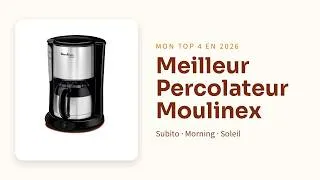 Miniature : Meilleur Percolateur Moulinex : Mon Top 4 en 2026