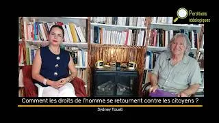 Miniature : Comment les droits de l’homme se retournent contre les citoyens ? - Sydney Touati