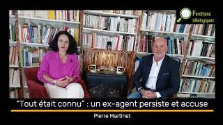 Miniature : “Tout était connu” : un ex-agent persiste et accuse - Pierre Martinet