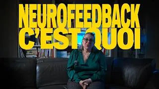 Miniature : LE NEUROFEEDBACK C'EST QUOI ?