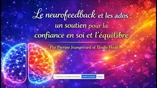 Miniature : Le Neurofeedback dynamique pour les ados par Perrine Jeangirard et Elodie Hodé