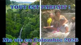 Miniature : Ma Vie En Colombie 2026 / TOUT EST PARFAIT !