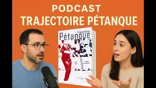 Miniature : Podcast Trajectoire Pétanque