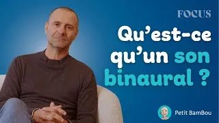 Miniature : Plongez dans l’univers des sons binauraux | FOCUS avec Jean-Claude Menghi