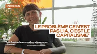 Miniature : Angie Gaudion : « Le problème ce n'est pas l'IA, c'est le capitalisme »