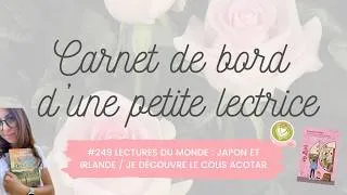 Miniature : Carnet de bord #249 Lectures du monde : Japon 🇯🇵 et Irlande 🇮🇪 / Je découvre le colis Acotar