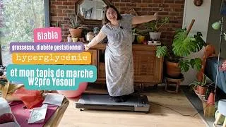Miniature : Je teste le tapis de course W2pro de Yesoul Enceinte avec un diabete gestationnel 