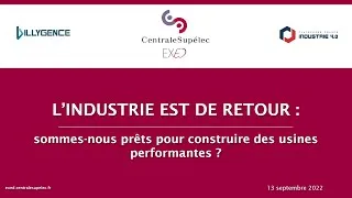Miniature : [REPLAY] L’industrie est de retour: sommes nous prêts pour construire des usines performantes?