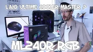Miniature : LE WATERCOOLING ULTIME COOLER MASTER ? ML240R RGB