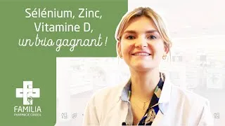 Miniature : Sélénium, Zinc, Vitamine D, trio gagnant pour l'immunité - Votre pharmacien Familia vous conseille