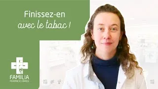 Miniature : Finissez-en avec le tabac - Votre pharmacien Familia vous conseille