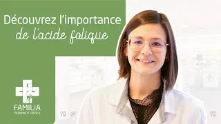 Miniature : Découvrez l'importance de l'acide folique - Votre pharmacien Familia vous conseille