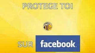 Miniature : Protège toi sur Facebook !