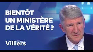Miniature : Philippe de Villiers : "Vers un ministère de la Vérité ?"