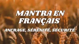 Miniature : Mantra en français : ancrage, sérénité, sécurité