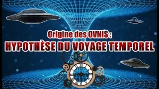 Miniature : Origine des OVNIs : L'hypothèse du Voyage Temporel (Les OVNI des machines à voyager dans le temps ?)