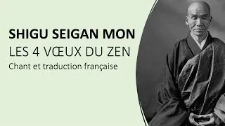 Miniature : Shigu Seigan Mon – Chant Zen des Quatre Vœux du Bodhisattva