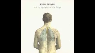 Miniature : Evan Parker - The Topography of the Lungs 1970 Full Album