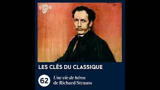 Miniature : Une vie de héros de Richard Strauss | Les Clés du classique #62