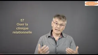 Miniature : 57 Oser la clinique relationnelle