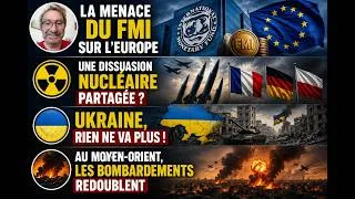 Miniature : Dissuasion nucléaire  🇫🇷 partagée ? Ukraine rien ne va plus La menace du FMI sur l'UE Moyen-Orient